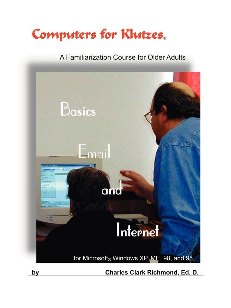 Computers for Klutzes Basics Email and Internet