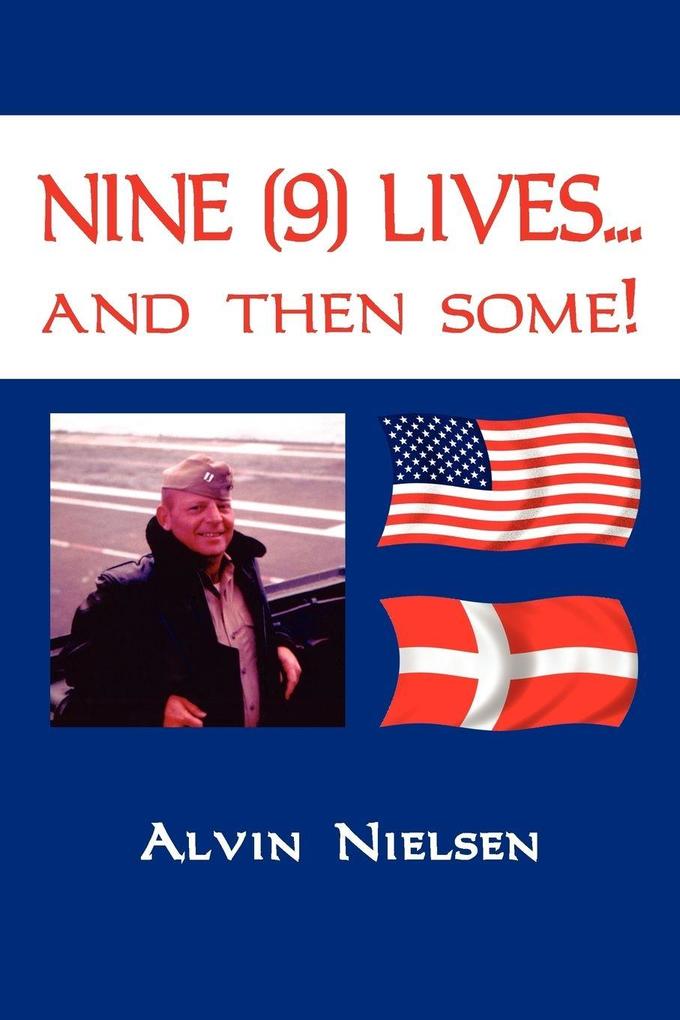 NINE (9) LIVES... and then some!