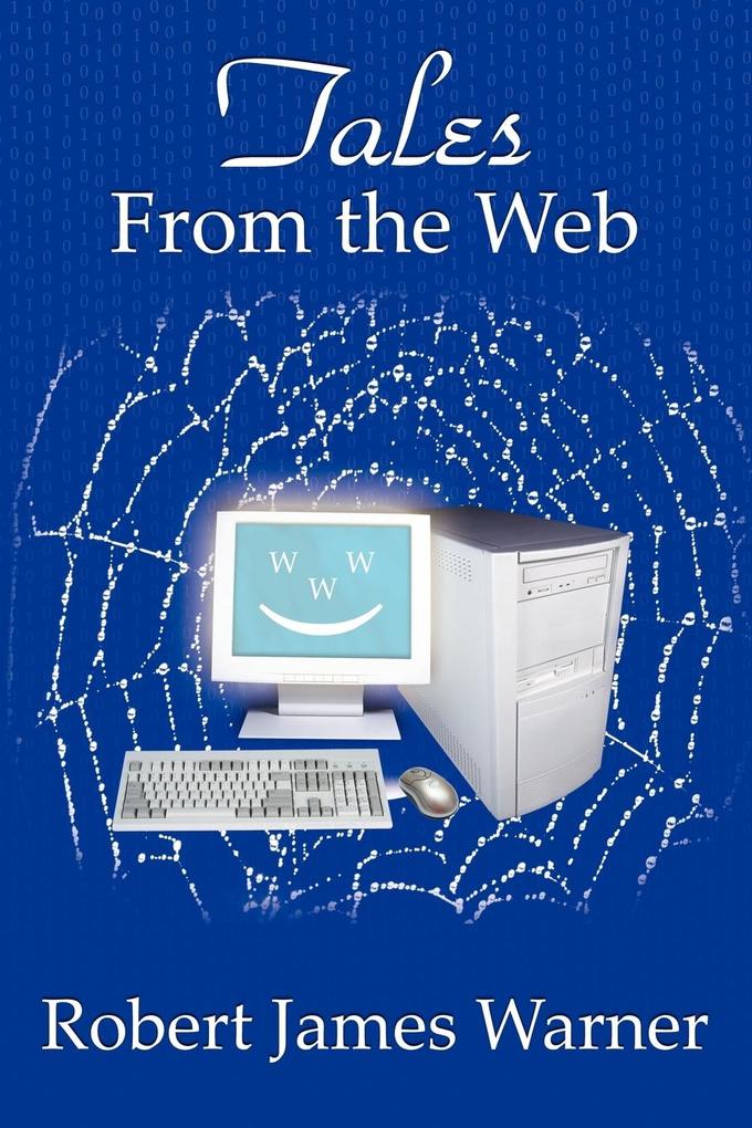 Tales From the Web - Robert James Warner