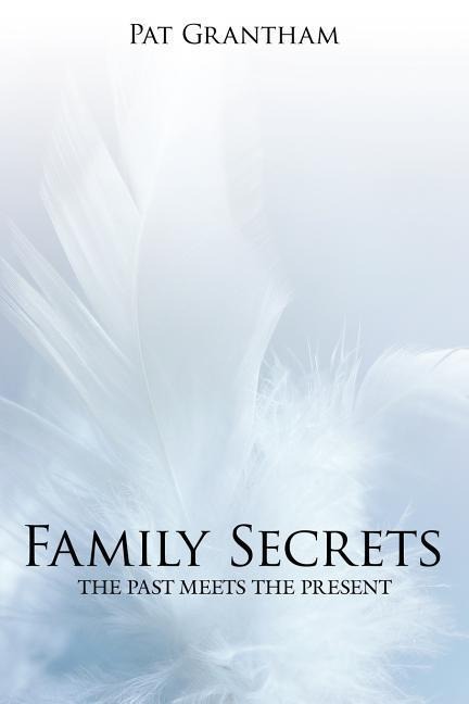 Family Secrets: The Past Meets the Present