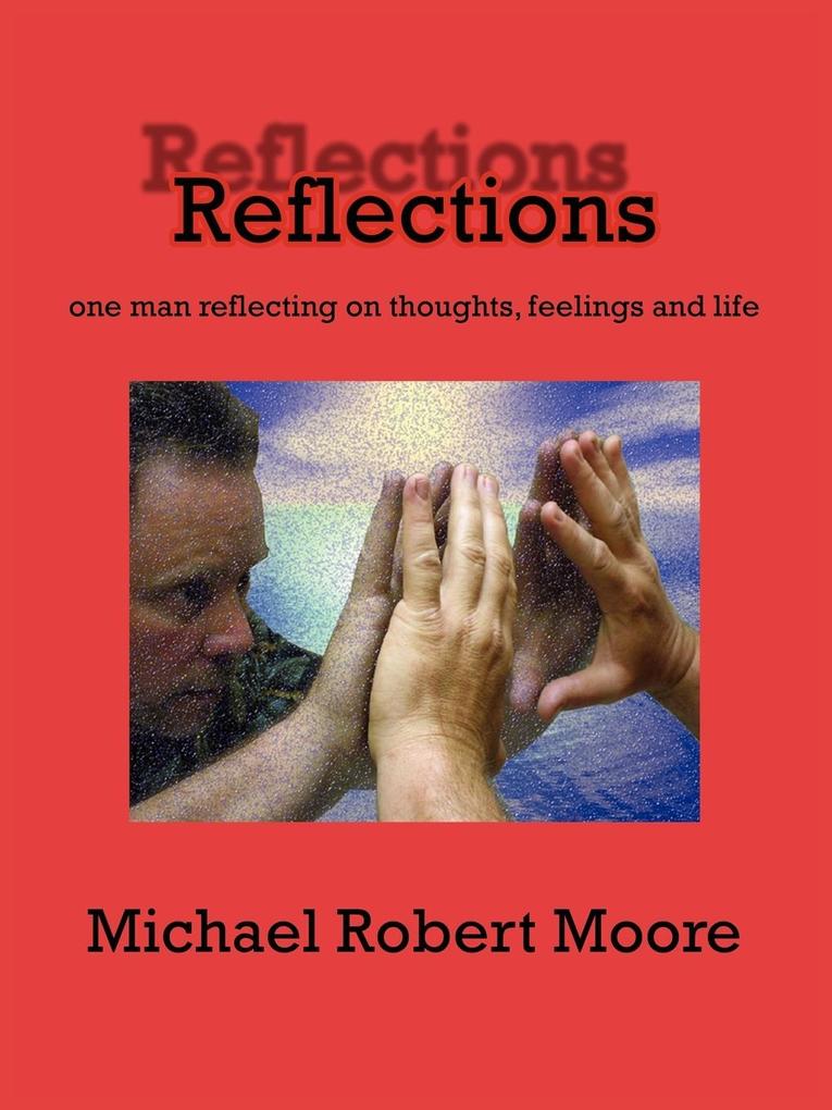 Reflections - Michael Robert Moore