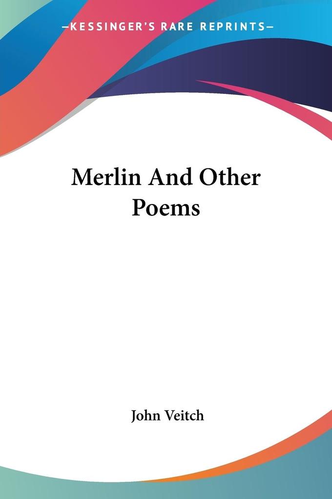 Merlin And Other Poems
