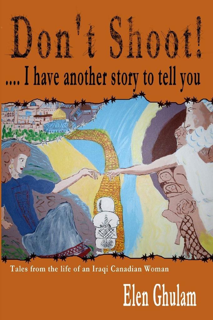 Don't Shoot! ... I have another story to tell you