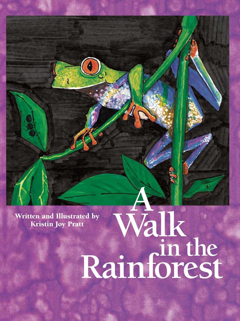 A Walk in the Rainforest - Kristin Joy Pratt-Serafini