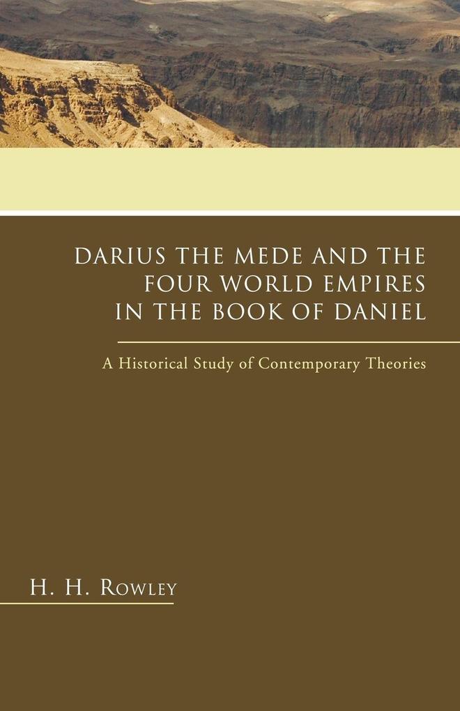 Darius the Mede and the Four World Empires in the Book of Daniel