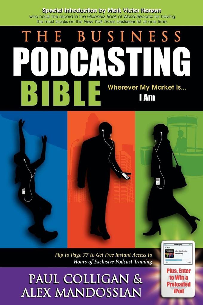The Business Podcasting Bible