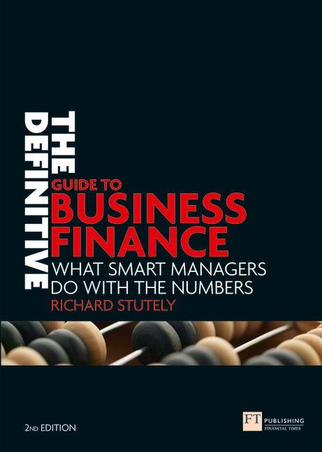 Definitive Guide to Business Finance The
