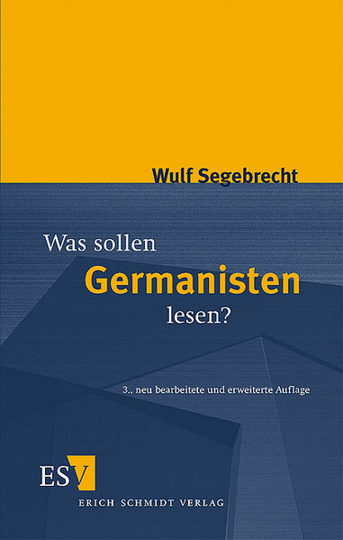 Was sollen Germanisten lesen? - Wulf Segebrecht