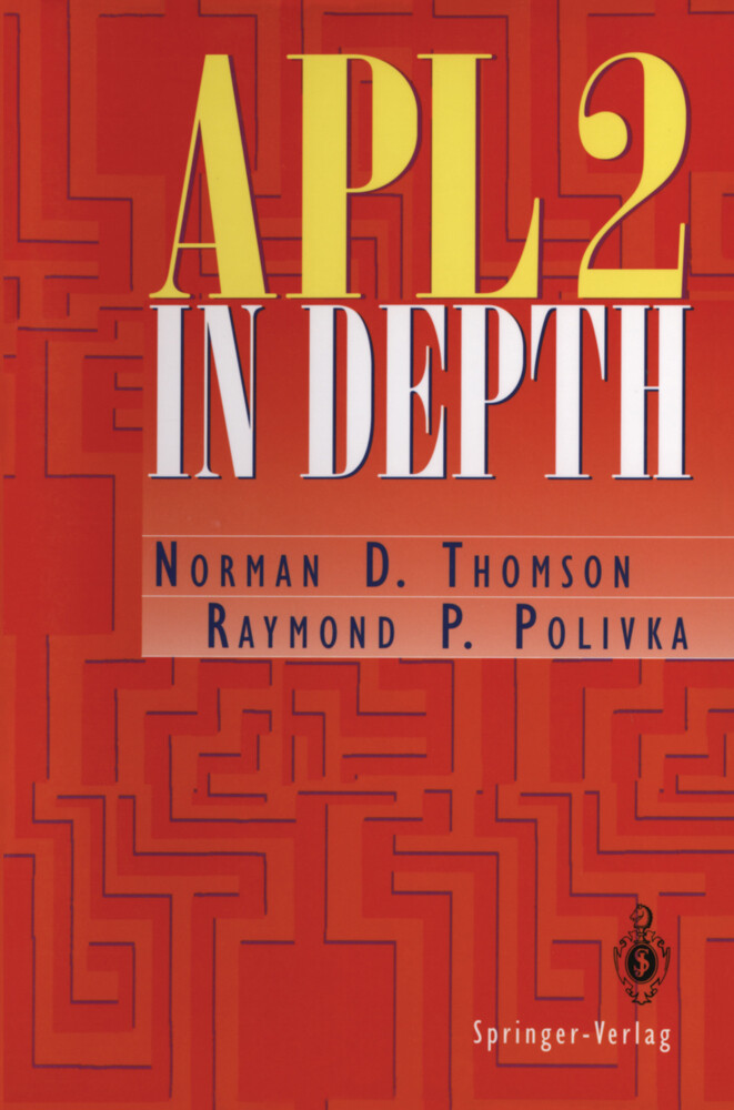 APL2 in Depth - Raymond P. Polivka/ Norman D. Thomson