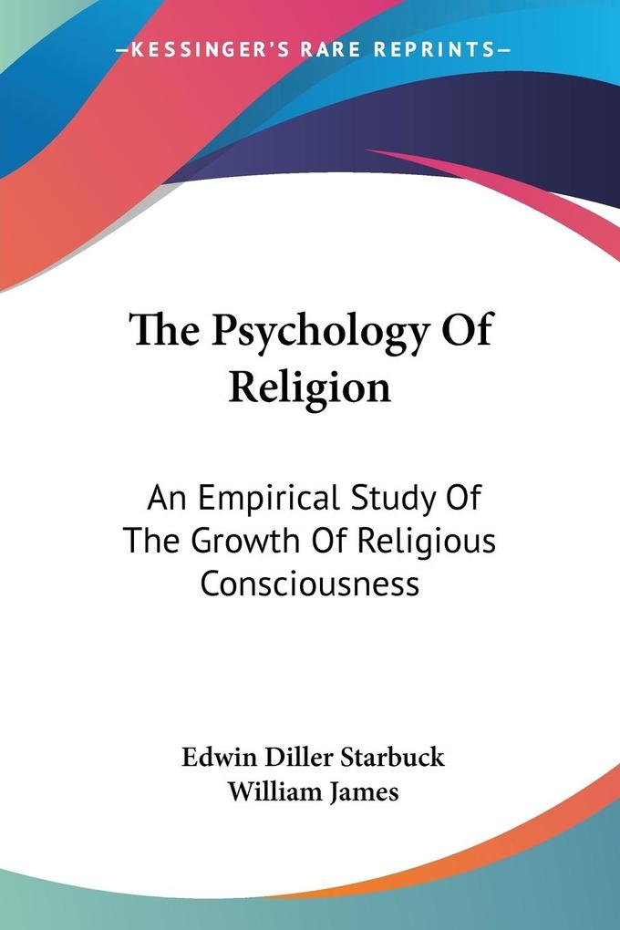 The Psychology Of Religion - Edwin Diller Starbuck