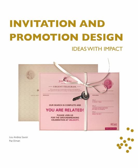 Invitation and Promotion Design: Ideas with Impact - Paz Diman/ Lou Andrea Savoir