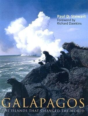Galápagos: The Islands That Changed the World - Paul D. Stewart