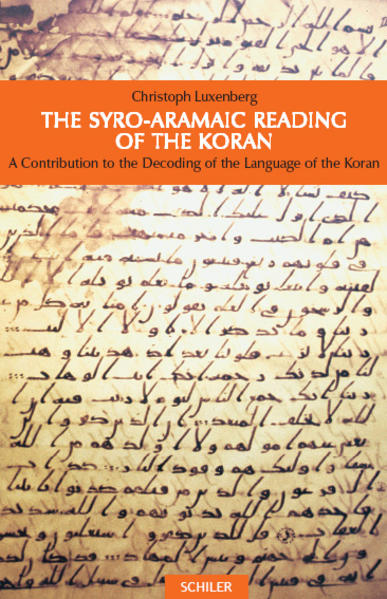 Schiler & Mücke GbR The Syro-Aramaic Reading Of The Koran