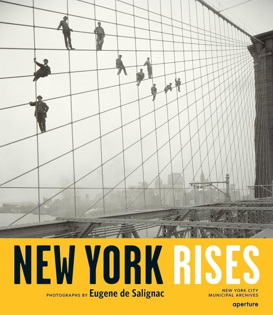 New York Rises: Photographs by Eugene de Salignac