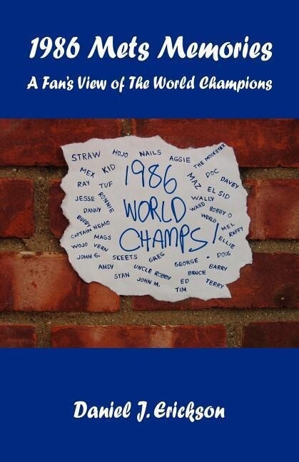 1986 Mets Memories - A Fan‘s View of The World Champions
