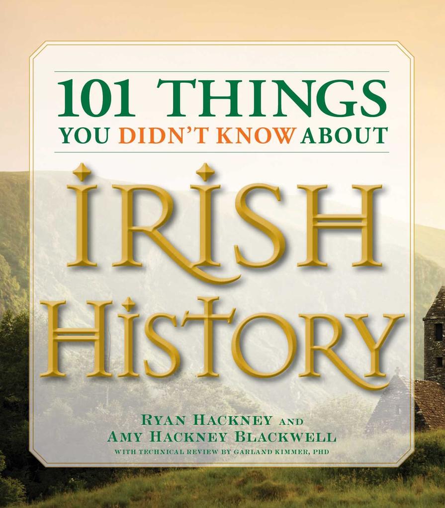 101 Things You Didn‘t Know about Irish History
