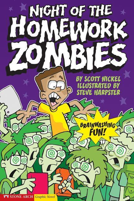 Night of the Homework Zombies: School Zombies - Scott Nickel