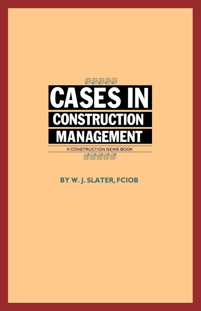 Cases in Construction Management
