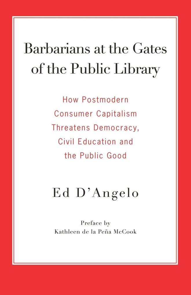 Barbarians at the Gates of the Public Library