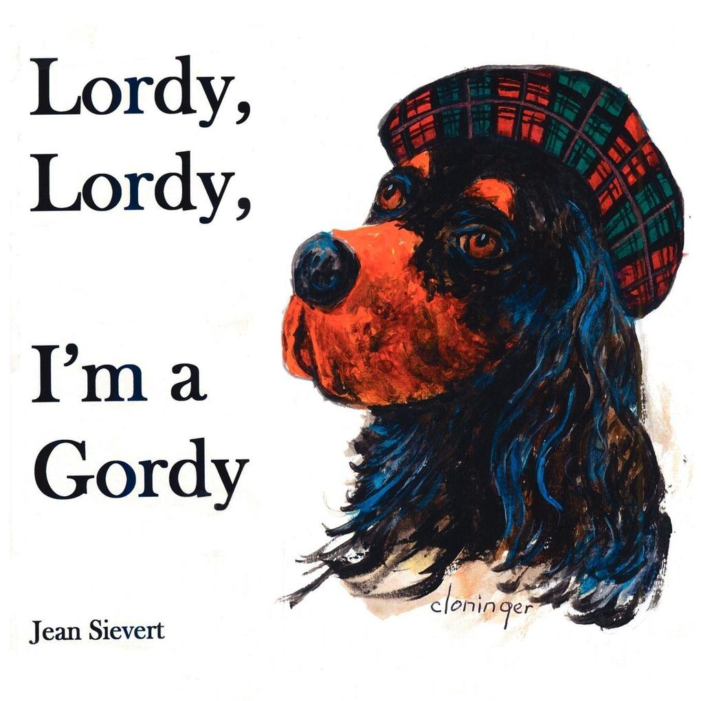 Lordy Lordy I'm a Gordy