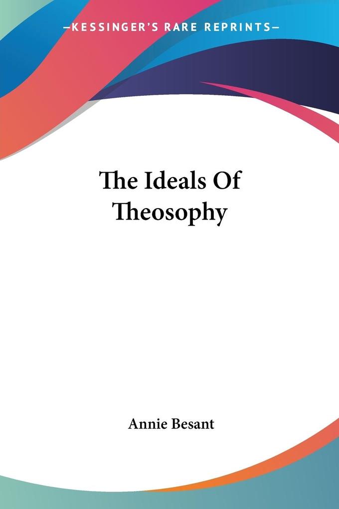The Ideals Of Theosophy