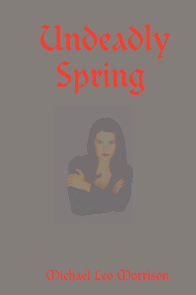 Undeadly Spring