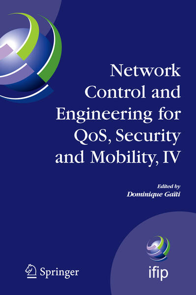 Network Control and Engineering for QoS Security and Mobility IV: Fourth IFIP International Conference on Network Control and Engineering for QoS S