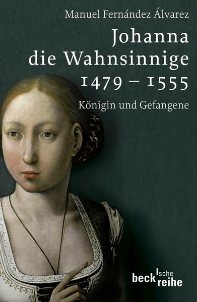 Johanna die Wahnsinnige 1479-1555 - Manuel Fernández Álvarez