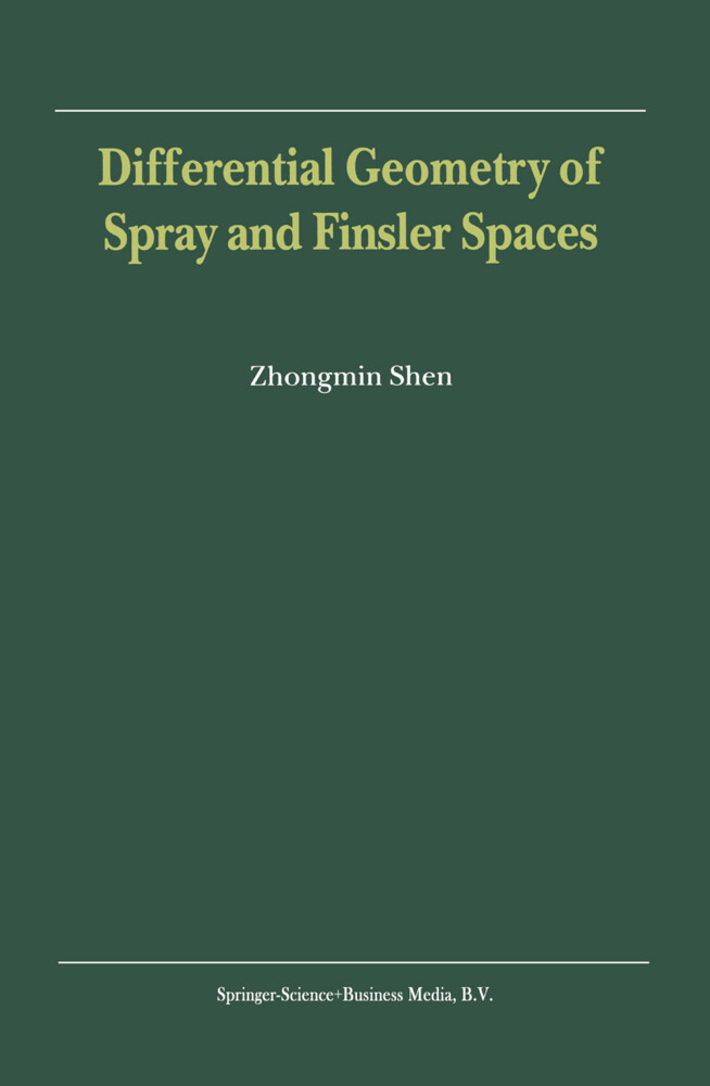 Differential Geometry of Spray and Finsler Spaces - Zhongmin Shen