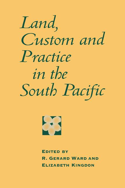Land Custom and Practice in the South Pacific