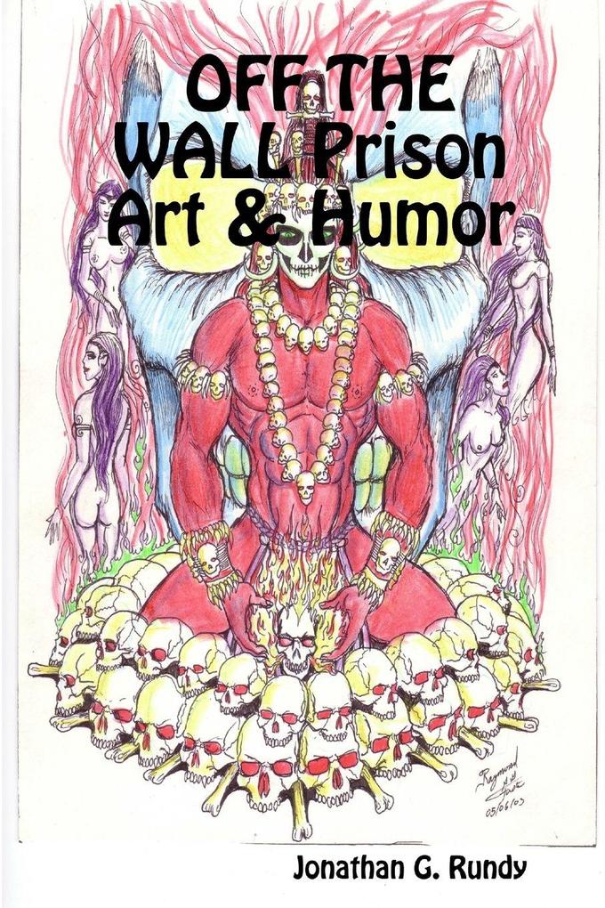 OFF THE WALL Prison Art & Humor