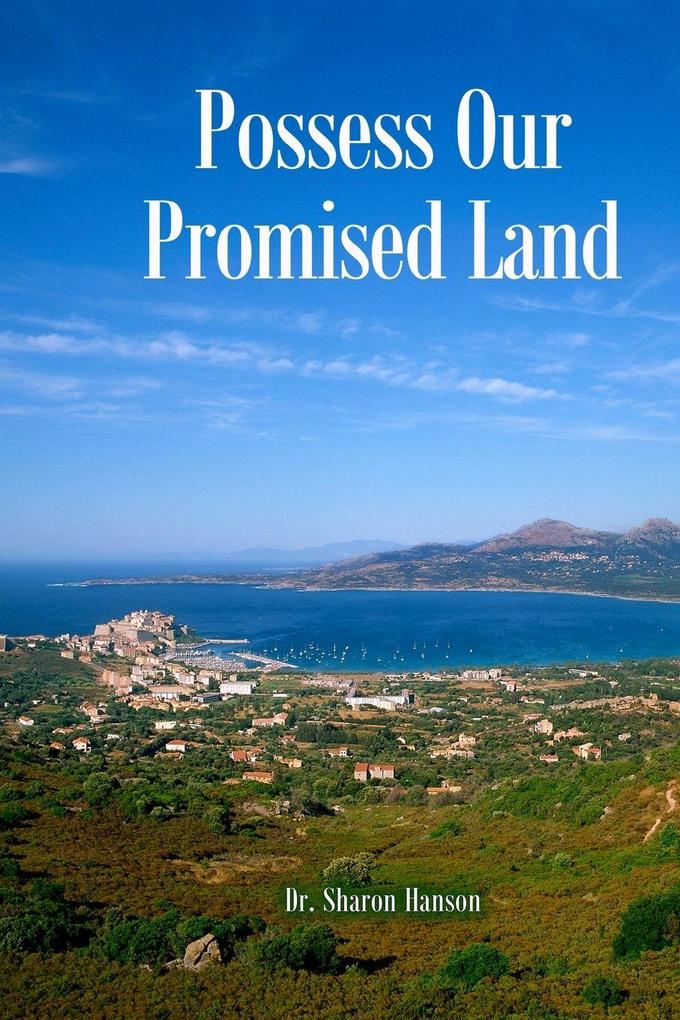 Possess Our Promised Land