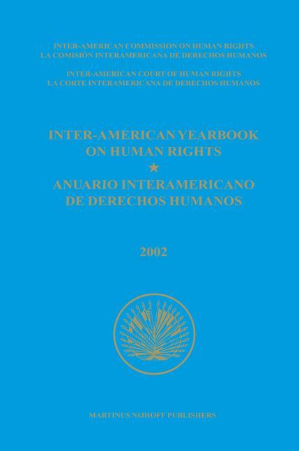 Inter-American Yearbook on Human Rights / Anuario Interamericano de Derechos Humanos Volume 18 (2002) (2 Vols)