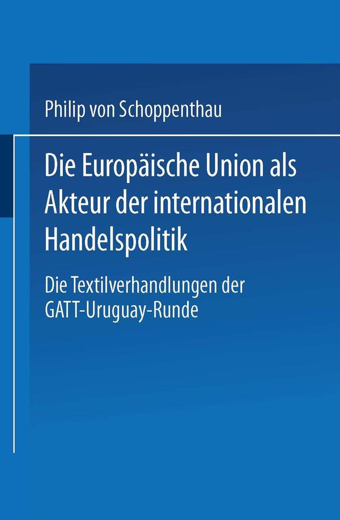 Die Europäische Union als Akteur der internationalen Handelspolitik