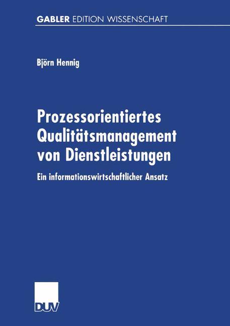Prozessorientiertes Qualitätsmanagement von Dienstleistungen - Björn Hennig