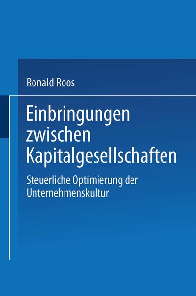 Einbringungen zwischen Kapitalgesellschaften