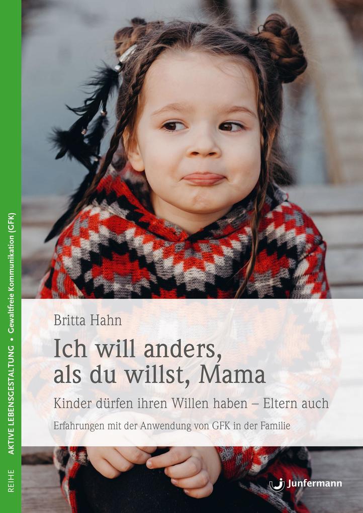 Junfermann Verlag Ich Will Anders Als Du Willst Mama