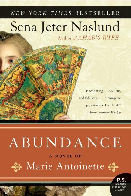 Abundance a Novel of Marie Antoinette