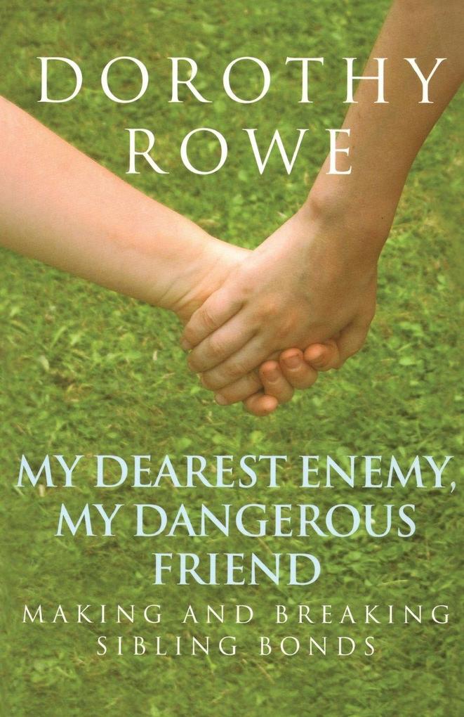 My Dearest Enemy My Dangerous Friend
