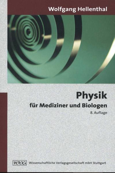 Physik für Mediziner und Biologen - Wolfgang Hellenthal