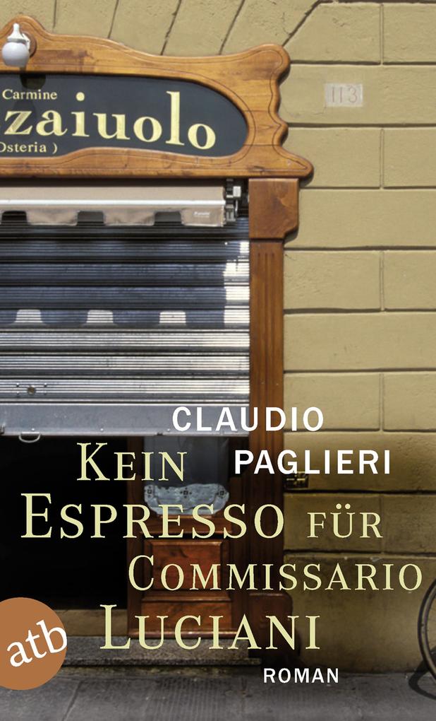 Kein Espresso für Commissario Luciani - Claudio Paglieri