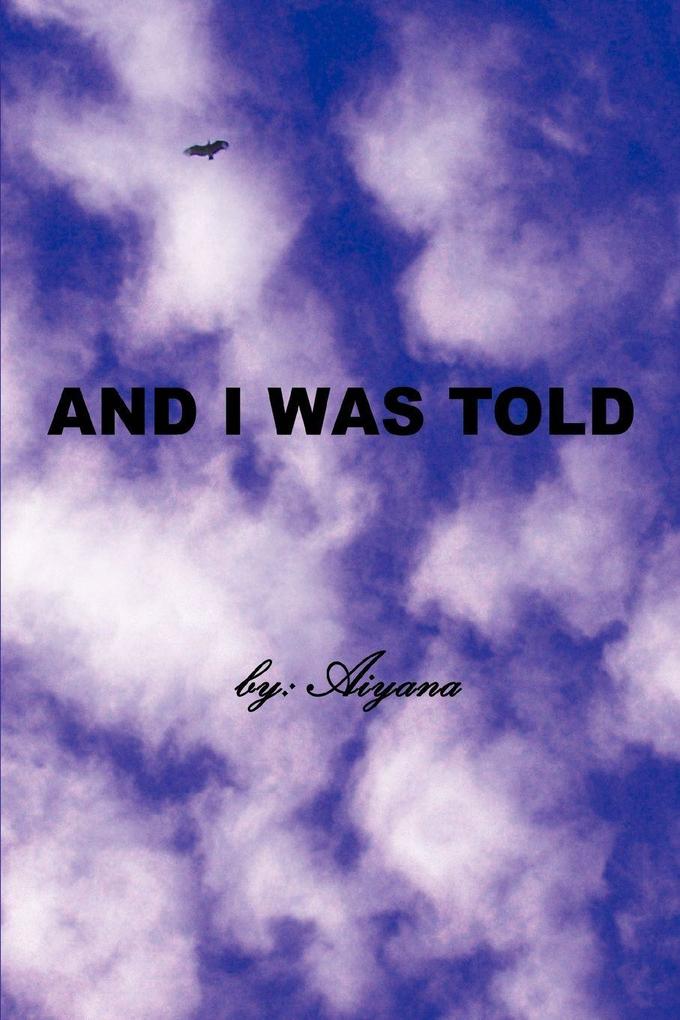 And I Was Told