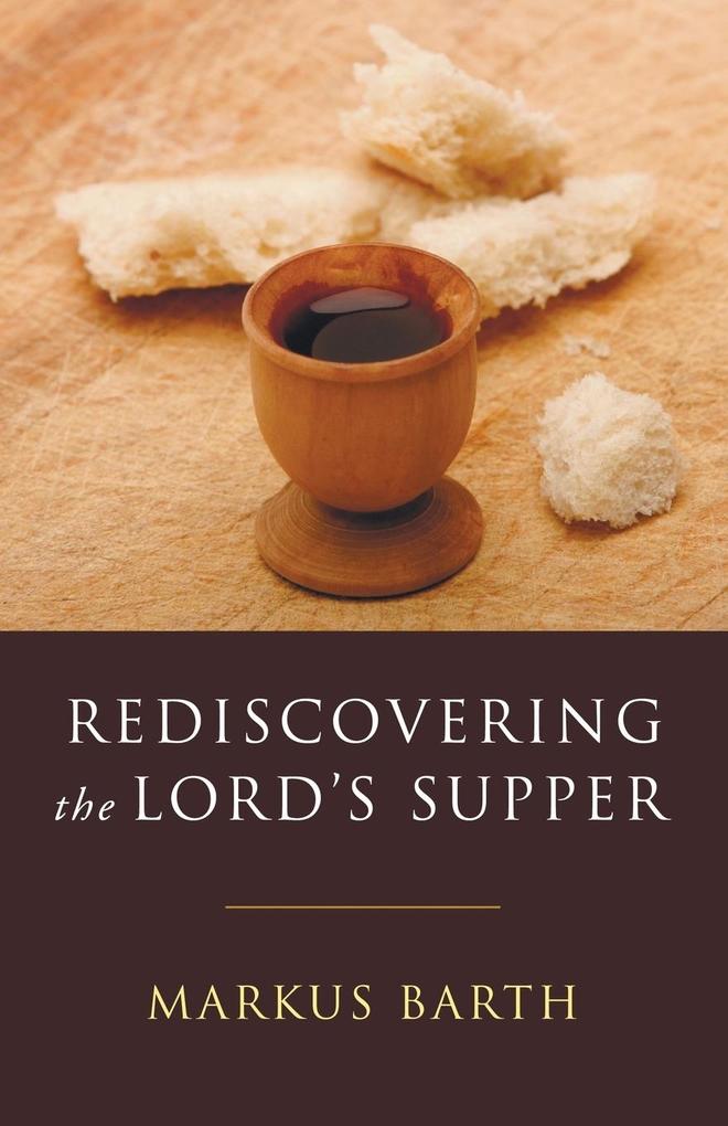 Rediscovering the Lord‘s Supper