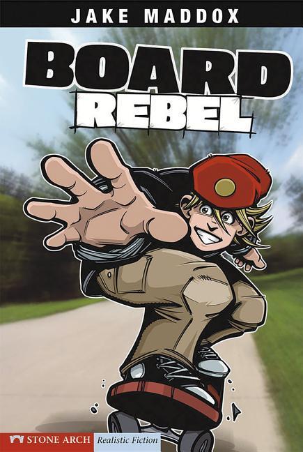 Board Rebel - Jake Maddox
