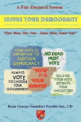 A Fair Electoral System: Insure Your Democracy