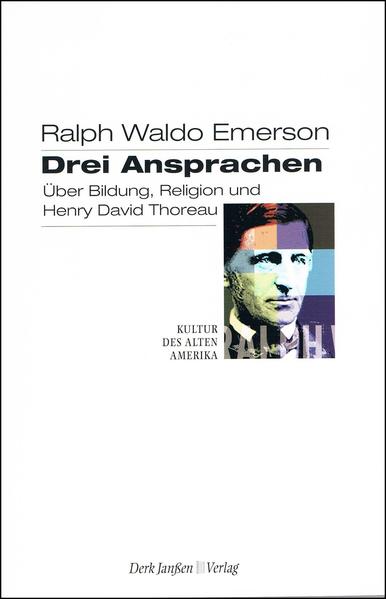 Drei Ansprachen - Ralph Waldo Emerson/ Ralph W Emerson