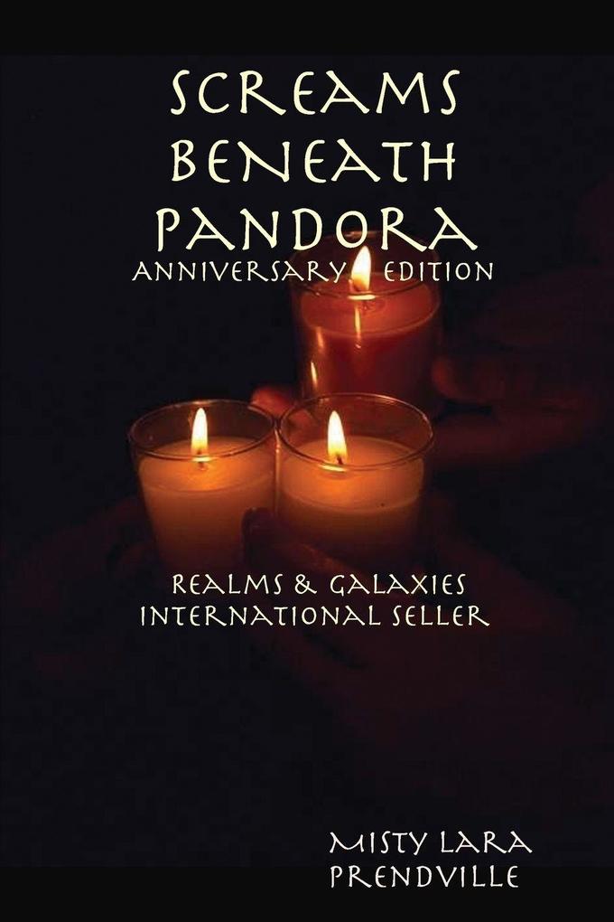 Screams BeNeath Pandora [Anniversary Edition] Realms & Galaxies