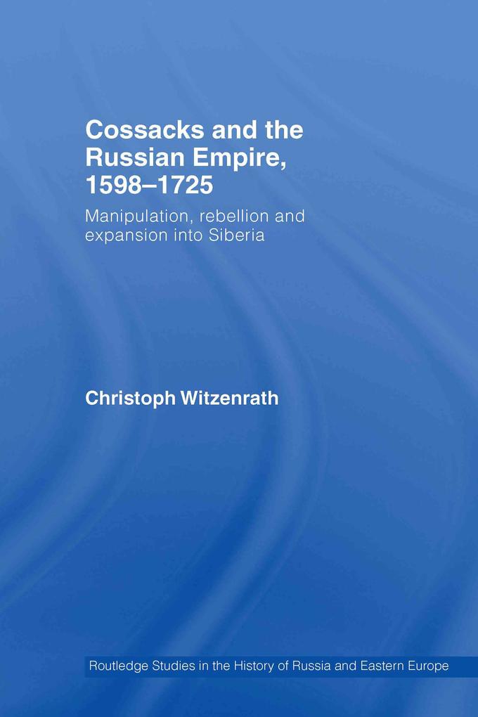 Cossacks and the Russian Empire 1598-1725