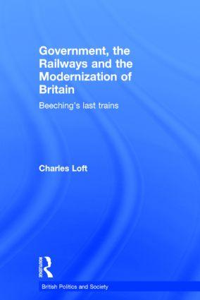 Government the Railways and the Modernization of Britain