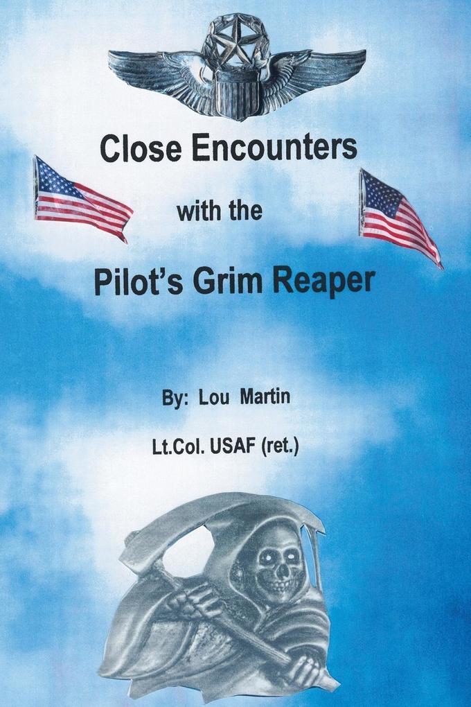 Close Encounters with the Pilot‘s Grim Reaper